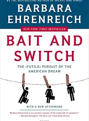خرید و دانلود نسخه کامل کتاب Bait and Switch: The (Futile) Pursuit of the American Dream