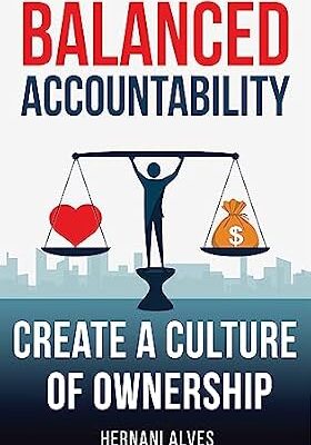 خرید و دانلود نسخه کامل کتاب Balanced Accountability: Create a Culture of Ownership