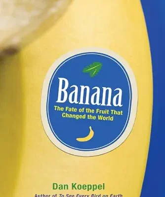 خرید و دانلود نسخه کامل کتاب Banana: The Fate of the Fruit That Changed the World