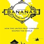 خرید و دانلود نسخه کامل کتاب Bananas: How the United Fruit Company Shaped the World