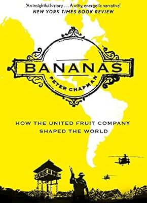 خرید و دانلود نسخه کامل کتاب Bananas: How the United Fruit Company Shaped the World