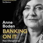 خرید و دانلود نسخه کامل کتاب Banking On It: How I Disrupted an Industry