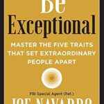 خرید و دانلود نسخه کامل کتاب Be Exceptional: Master the Five Traits That Set Extraordinary People Apart