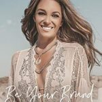 خرید و دانلود نسخه کامل کتاب Be Your Brand Second Edition: From Unknown To Unforgettable In 60 Days