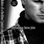 خرید و دانلود نسخه کامل کتاب Becoming Steve Jobs: The Evolution of a Reckless Upstart into a Visionary Leader