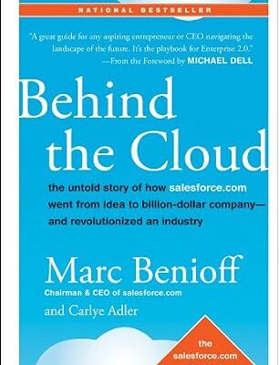 خرید و دانلود نسخه کامل کتاب Behind the Cloud: The Untold Story of How Salesforce.com Went from Idea to Billion-Dollar Company-and Revolutionized an Industry