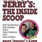 خرید و دانلود نسخه کامل کتاب Ben & Jerry’s: The Inside Scoop: How Two Real Guys Built a Business with a Social Conscience and a Sense of Humor Reprint Edition
