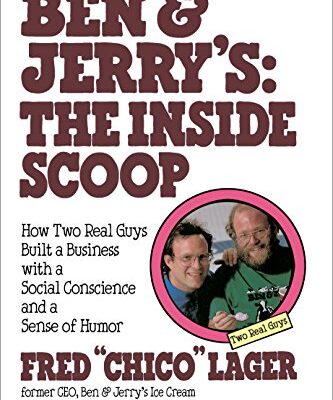 خرید و دانلود نسخه کامل کتاب Ben & Jerry’s: The Inside Scoop: How Two Real Guys Built a Business with a Social Conscience and a Sense of Humor Reprint Edition