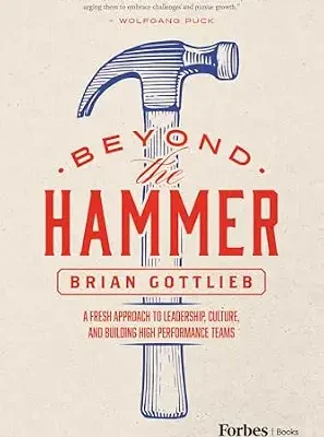 خرید و دانلود نسخه کامل کتاب Beyond the Hammer: A Fresh Approach to Leadership, Culture, and Building High Performance Teams