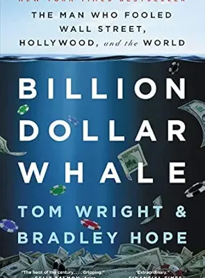 خرید و دانلود نسخه کامل کتاب Billion Dollar Whale: The Man Who Fooled Wall Street, Hollywood, and the World