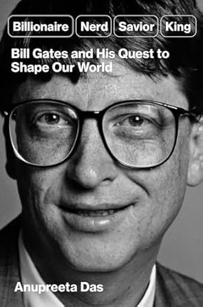 خرید و دانلود نسخه کامل کتاب Billionaire, Nerd, Savior, King: Bill Gates and His Quest to Shape Our World_6a6eb2e1b5f2a.jpeg خرید و دانلود نسخه کامل کتاب Billionaire, Nerd, Savior, King: Bill Gates and His Quest to Shape Our World