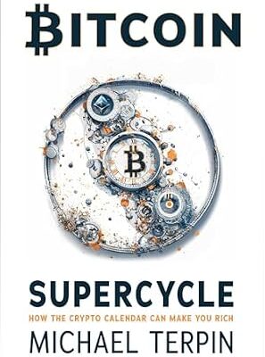 خرید و دانلود نسخه کامل کتاب Bitcoin Supercycle: How the Crypto Calendar Can Make You Rich
