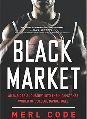 خرید و دانلود نسخه کامل کتاب Black Market: An Insider’s Journey into the High-Stakes World of College Basketball