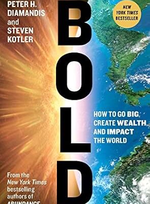 خرید و دانلود نسخه کامل کتاب Bold: How to Go Big, Create Wealth and Impact the World (Exponential Technology Series)