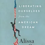 خرید و دانلود نسخه کامل کتاب Bootstrapped: Liberating Ourselves from the American Dream—Exposing the Myth of the Self-Made and the Rugged Individualist, From “Little House” to Horatio Alger
