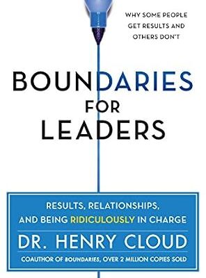 خرید و دانلود نسخه کامل کتاب Boundaries for Leaders: Results, Relationships, and Being Ridiculously in Charge