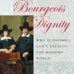خرید و دانلود نسخه کامل کتاب Bourgeois Dignity: Why Economics Can’t Explain the Modern World