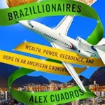 خرید و دانلود نسخه کامل کتاب Brazillionaires: Wealth, Power, Decadence, and Hope in an American Country