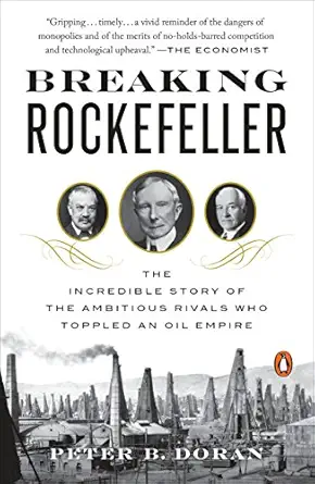 خرید و دانلود نسخه کامل کتاب Breaking Rockefeller: The Incredible Story of the Ambitious Rivals Who Toppled an Oil Empire_6a6e4970407ad.webp خرید و دانلود نسخه کامل کتاب Breaking Rockefeller: The Incredible Story of the Ambitious Rivals Who Toppled an Oil Empire