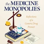 خرید و دانلود نسخه کامل کتاب Breaking the Medicine Monopolies: Reflections of a Generic Drug Pioneer