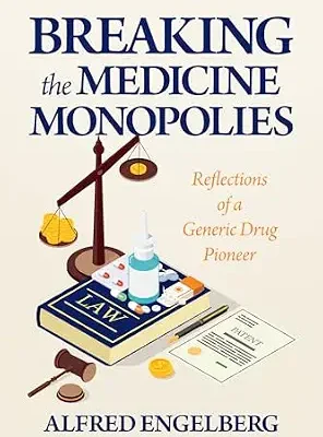 خرید و دانلود نسخه کامل کتاب Breaking the Medicine Monopolies: Reflections of a Generic Drug Pioneer