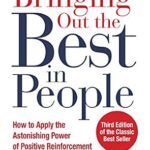 خرید و دانلود نسخه کامل کتاب Bringing Out the Best in People: How to Apply the Astonishing Power of Positive Reinforcement, Third Edition