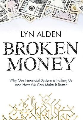 خرید و دانلود نسخه کامل کتاب Broken Money: Why Our Financial System is Failing Us and How We Can Make it Better