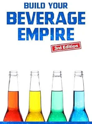 خرید و دانلود نسخه کامل کتاب Build Your Beverage Empire – Third Edition: Start Your New Beverage Business