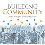 خرید و دانلود نسخه کامل کتاب Building Community: Twelve Principles for a Healthy Future