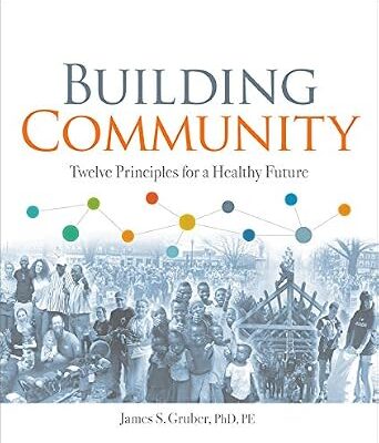 خرید و دانلود نسخه کامل کتاب Building Community: Twelve Principles for a Healthy Future