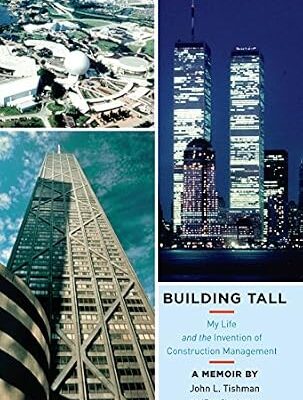 خرید و دانلود نسخه کامل کتاب Building Tall: My Life and the Invention of Construction Management