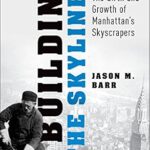 خرید و دانلود نسخه کامل کتاب Building the Skyline: The Birth and Growth of Manhattan’s Skyscrapers