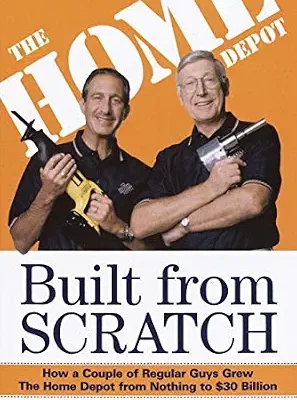 خرید و دانلود نسخه کامل کتاب Built from Scratch: How a Couple of Regular Guys Grew The Home Depot from Nothing to $30 Billion