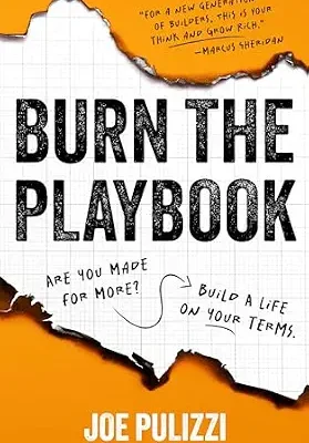خرید و دانلود نسخه کامل کتاب Burn the Playbook: How Creators and Entrepreneurs Escape the 9–5 and Build Businesses That Last