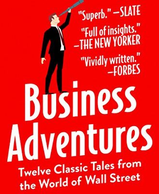 خرید و دانلود نسخه کامل کتاب Business Adventures: Twelve Classic Tales from the World of Wall Street Kindle Edition
