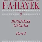 خرید و دانلود نسخه کامل کتاب Business Cycles, Part I (The Collected Works of F. A. Hayek Book 7) (Volume 7)