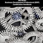 خرید و دانلود نسخه کامل کتاب Business Development Body of Knowledge (BD-BOK): Business Development Professional (BDP) Certification Handbook