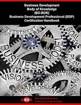 خرید و دانلود نسخه کامل کتاب Business Development Body of Knowledge (BD-BOK): Business Development Professional (BDP) Certification Handbook