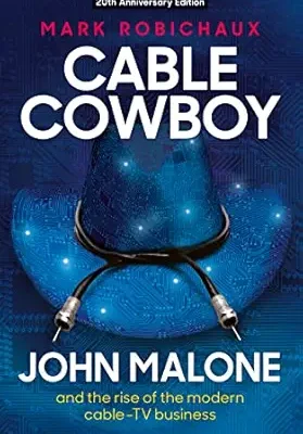 خرید و دانلود نسخه کامل کتاب Cable Cowboy : John Malone and the rise of the modern cable-TV business