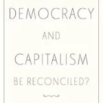 خرید و دانلود نسخه کامل کتاب Can Democracy and Capitalism Be Reconciled?