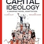 خرید و دانلود نسخه کامل کتاب Capital & Ideology: A Graphic Novel Adaptation: Based on the book by Thomas Piketty, the bestselling author of Capital in the 21st Century and Capital and Ideology