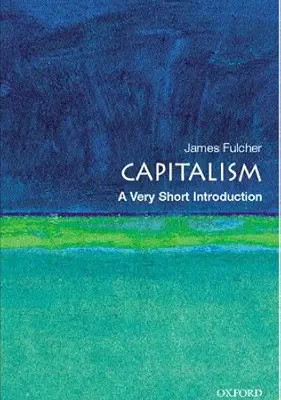 خرید و دانلود نسخه کامل کتاب Capitalism: A Very Short Introduction (Very Short Introductions)