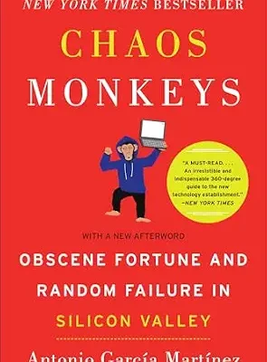 خرید و دانلود نسخه کامل کتاب Chaos Monkeys: Obscene Fortune and Random Failure in Silicon Valley
