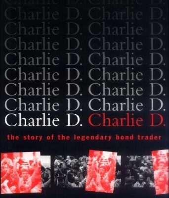 خرید و دانلود نسخه کامل کتاب Charlie D.: The Story of the Legendary Bond Trader Kindle Edition