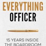 خرید و دانلود نسخه کامل کتاب Chief Everything Officer: 15 Years Inside The Boardroom