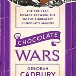 خرید و دانلود نسخه کامل کتاب Chocolate Wars: The 150-Year Rivalry Between the World’s Greatest Chocolate Makers