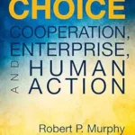 خرید و دانلود نسخه کامل کتاب Choice: Cooperation, Enterprise, and Human Action