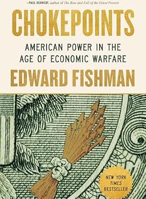 خرید و دانلود نسخه کامل کتاب Chokepoints: American Power in the Age of Economic Warfare