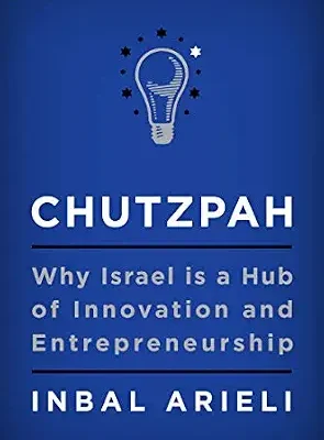 خرید و دانلود نسخه کامل کتاب Chutzpah: Why Israel Is a Hub of Innovation and Entrepreneurship – A Tech Insider’s Guide to the Parenting and Cultural Strategies Behind Start-Up Success