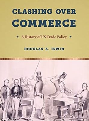 خرید و دانلود نسخه کامل کتاب Clashing Over Commerce: A History of US Trade Policy (Markets and Governments in Economic History)